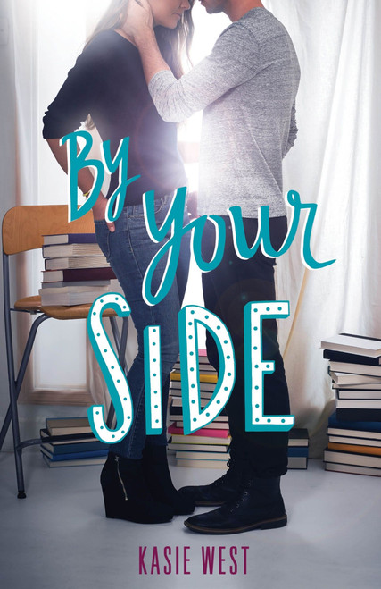 By Your Side - 9780062455864 by Kasie West, 9780062455864