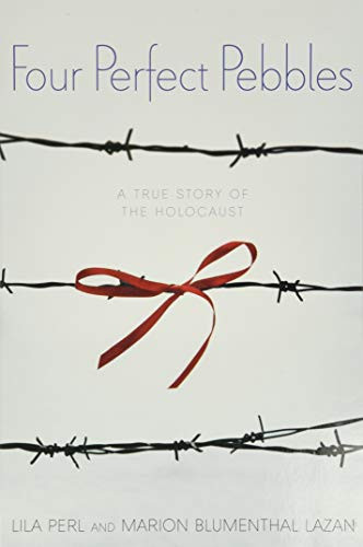 Four Perfect Pebbles (A True Story of the Holocaust) by Lila Perl, Marion Blumenthal Lazan, 9780062489968