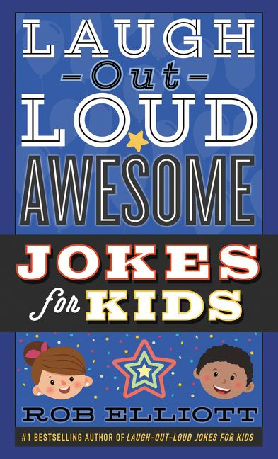 Laugh-Out-Loud Awesome Jokes for Kids by Rob Elliott, Gearbox, 9780062497956