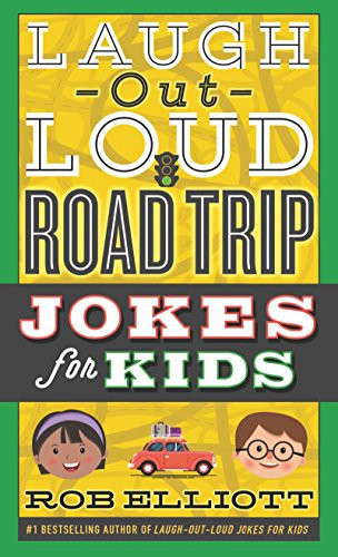 Laugh-Out-Loud Road Trip Jokes for Kids by Rob Elliott, Gearbox, 9780062497932