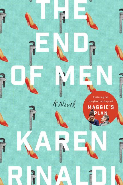 The End of Men (A Novel) by Karen Rinaldi, 9780062568991