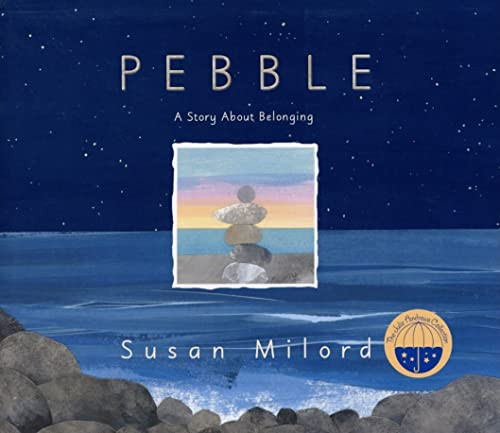 Pebble (A Story About Belonging) by Susan Milord, Susan Milord, 9780060858070