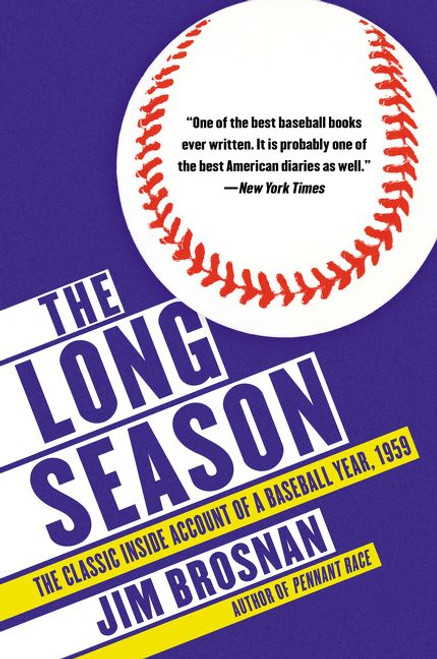 The Long Season (The Classic Inside Account of a Baseball Year, 1959) by Jim Brosnan, 9780062667052