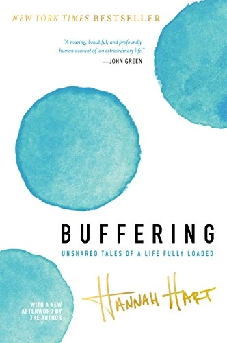Buffering (Unshared Tales of a Life Fully Loaded) - 9780062457523 by Hannah Hart