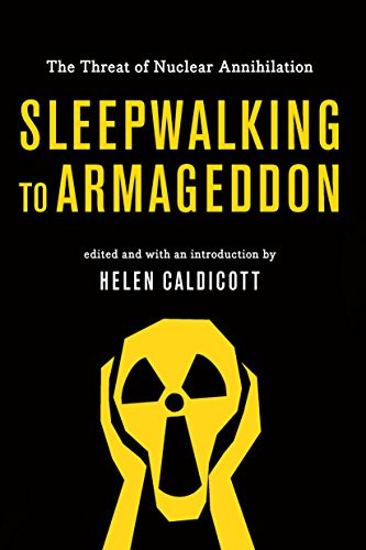 Sleepwalking to Armageddon (Australian Edition) (The Threat of Nuclear Annihilation) by Helen Caldicott, 9781620972465