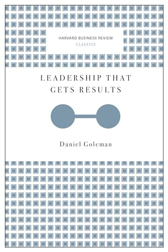 Leadership That Gets Results (Harvard Business Review Classics) (Miniature Edition) by Daniel Goleman, 9781633692626