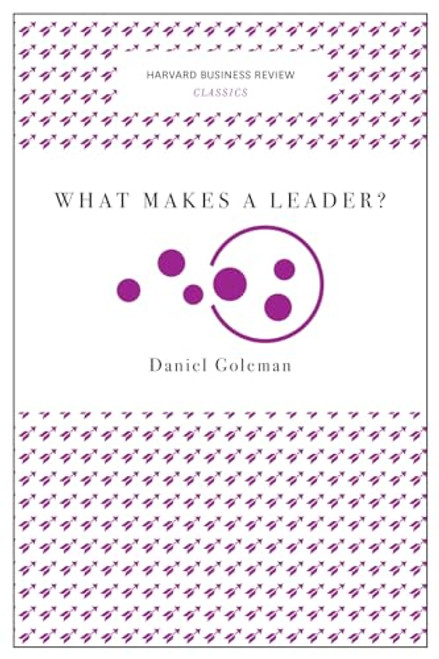 What Makes a Leader? (Harvard Business Review Classics) (Miniature Edition) by Daniel Goleman, 9781633692602