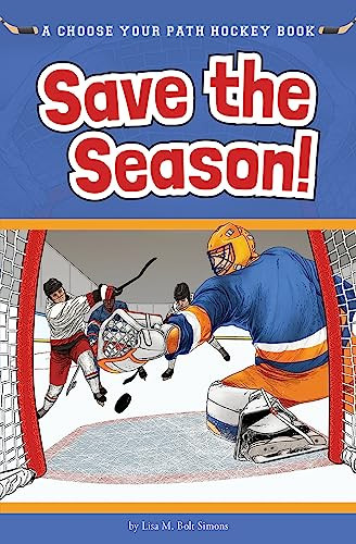 Save the Season (A Choose Your Path Hockey Book) by Lisa M. Bolt Simons, 9781940647227
