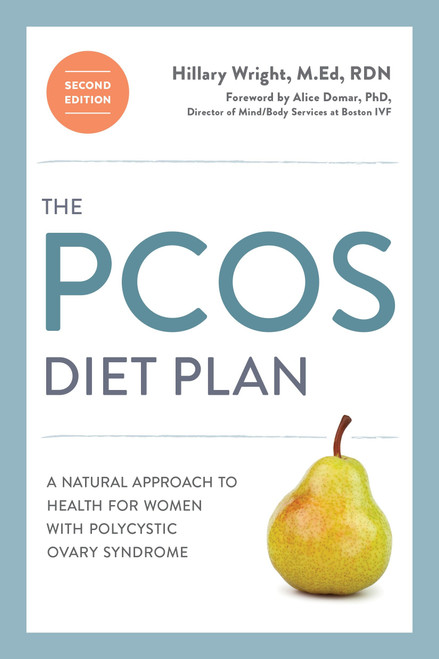 The PCOS Diet Plan, Second Edition (A Natural Approach to Health for Women with Polycystic Ovary Syndrome) by Hillary Wright, M.Ed., RDN, 9780399578182