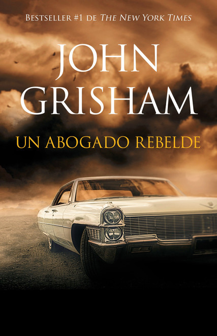 Un abogado rebelde / Rogue Lawyer (Rogue Lawyer - Spanish-language ed) by John Grisham, 9780525433347