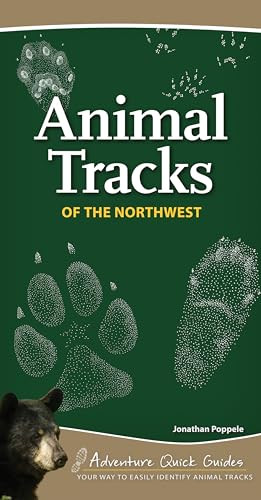 Animal Tracks of the Northwest (Your Way to Easily Identify Animal Tracks) by Jonathan Poppele, 9781591936961