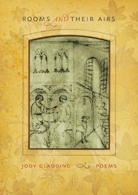 Rooms and Their Airs by Jody Gladding, 9781571314321
