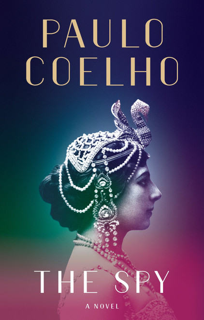 The Spy (A novel) by Paulo Coelho, 9781524732066
