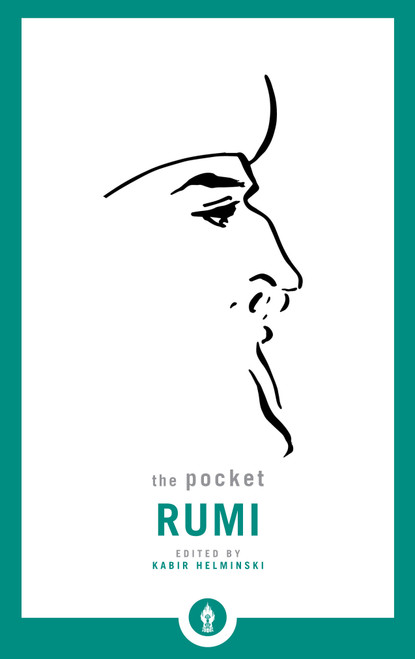 The Pocket Rumi by Kabir Helminski, Mevlana Jalaluddin Rumi, Kabir Helminski, 9781611804430