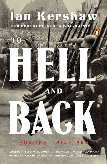 To Hell and Back (Europe 1914-1949) by Ian Kershaw, 9780143109921