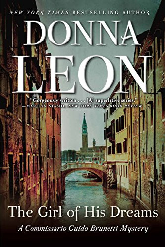 The Girl of His Dreams (A Commissario Guido Brunetti Mystery) by Donna Leon, Donna Leon, 9780802126917