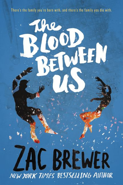 The Blood Between Us - 9780062307927 by Zac Brewer, 9780062307927