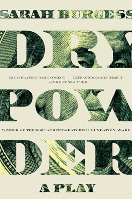 Dry Powder (A Play) by Sarah Burgess, 9780802126429