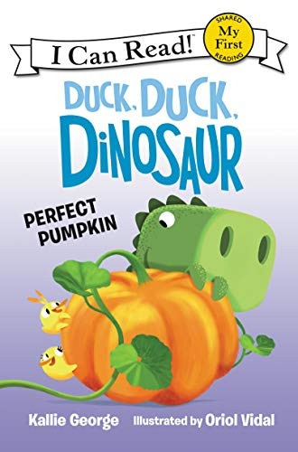 Duck, Duck, Dinosaur: Perfect Pumpkin by Kallie George, Oriol Vidal, 9780062353146