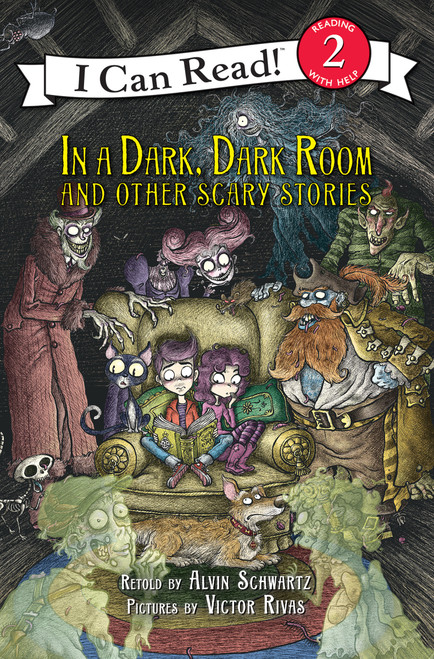 In a Dark, Dark Room and Other Scary Stories (Reillustrated Edition. A Halloween Book for Kids) by Alvin Schwartz, Victor Rivas, 9780062643377