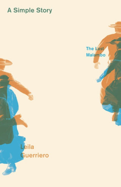 A Simple Story (The Last Malambo) by Leila Guerriero, Frances Riddle, 9780811226004