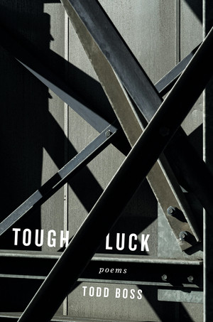 Tough Luck (Poems) by Todd Boss, 9780393608625