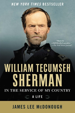 William Tecumseh Sherman (In the Service of My Country: A Life) - 9780393354201 by James Lee McDonough, 9780393354201