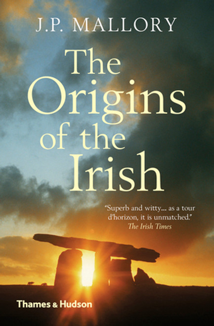 The Origins of the Irish by J. P. Mallory, 9780500293300