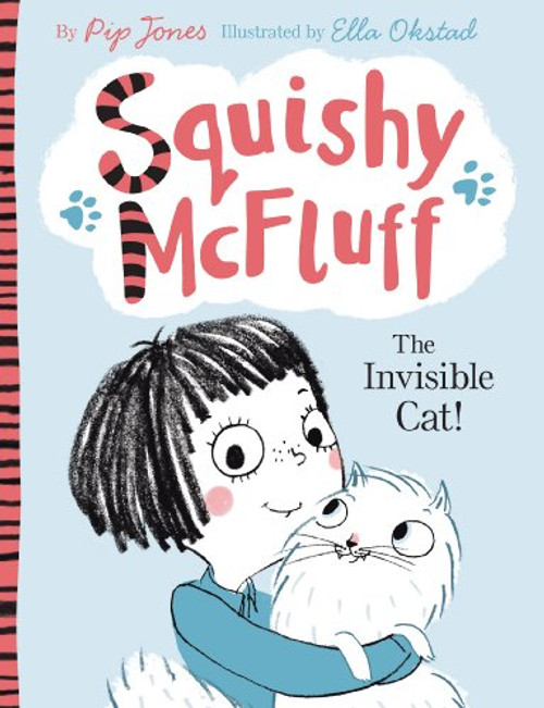 Squishy McFluff: The Invisible Cat! by Pip Jones, Ella Okstad, 9780571302505