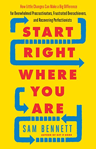 Start Right Where You Are by Sam Bennett, 9781608684434