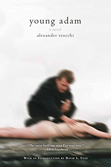 Young Adam (A Novel) by Alexander Trocchi, David L. Ulin, 9780802126177