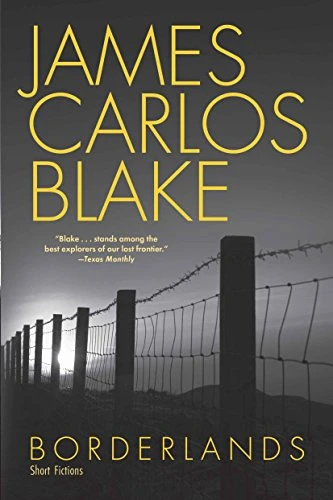 Borderlands (Short Fictions) by James Carlos Blake, 9780802126443
