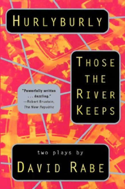 Hurlyburly and Those the River Keeps (Two Plays) by David Rabe, 9780802133519