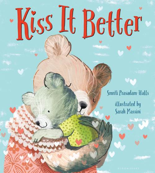 Kiss It Better - 9781681191492 by Smriti Prasadam-Halls, Sarah Massini, 9781681191492