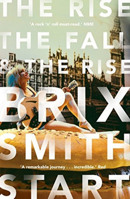 The Rise, The Fall, and The Rise - 9780571325061 by Brix Smith Start