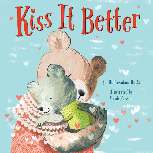 Kiss It Better (padded board book) by Smriti Prasadam-Halls, Sarah Massini, 9781681194264