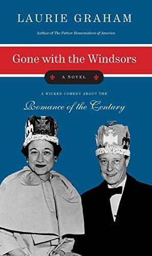 Gone with the Windsors (A Novel) by Laurie Graham, 9780060872724
