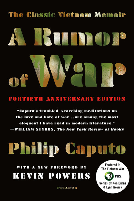 A Rumor of War (The Classic Vietnam Memoir (40th Anniversary Edition)) by Philip Caputo, Kevin Powers, 9781250117120
