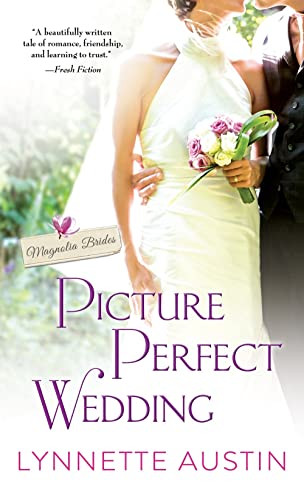 Picture Perfect Wedding (a charming southern romance of second chances) by Lynnette Austin, 9781492618034