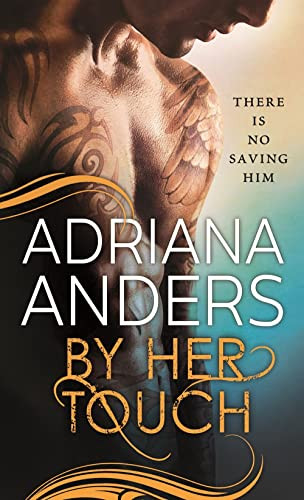 By Her Touch by Adriana Anders, 9781492633877
