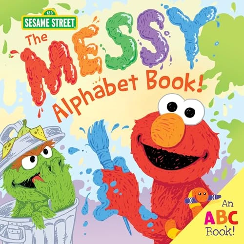 The Messy Alphabet Book! (An ABC Book!) by Sesame Workshop, 9781492641407