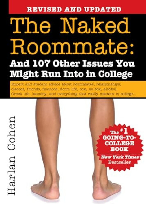 The Naked Roommate (And 107 Other Issues You Might Run Into in College (Revised and Updated)) by Harlan Cohen, 9781492645962