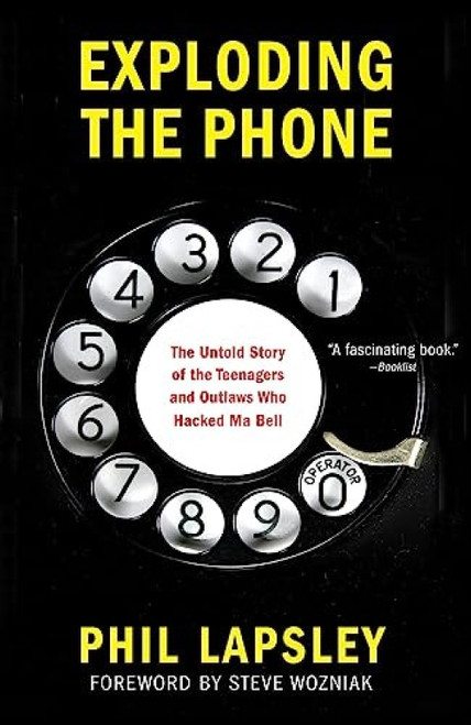 Exploding the Phone by Phil Lapsley, 9780802122285
