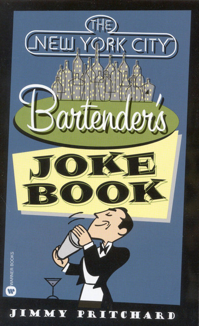 The New York City Bartender's Joke Book by Jimmy Pritchard, 9780446610919