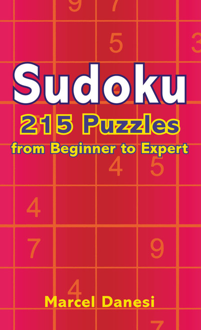 Sudoku (215 Puzzles from Beginner to Expert) by Marcel Danesi, 9780446618649