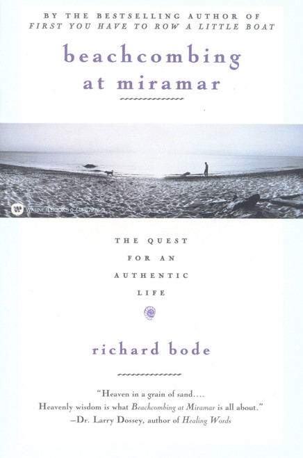 Beachcombing at Miramar (The Quest for an Authentic Life) by Richard Bode, 9780446672764