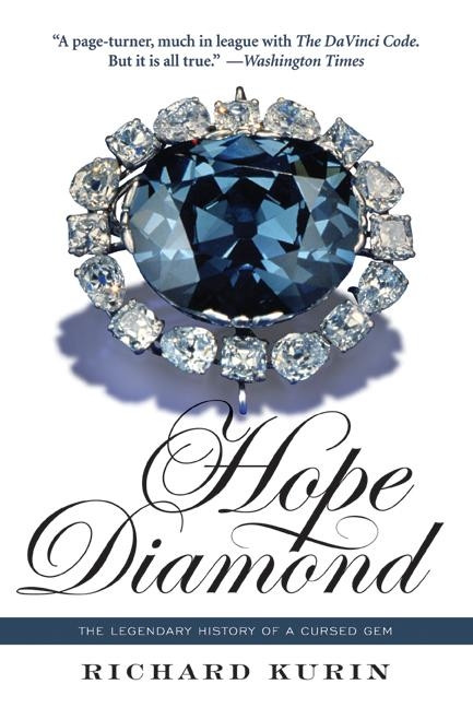 Hope Diamond (The Legendary History of a Cursed Gem) by Richard Kurin, 9780060873523