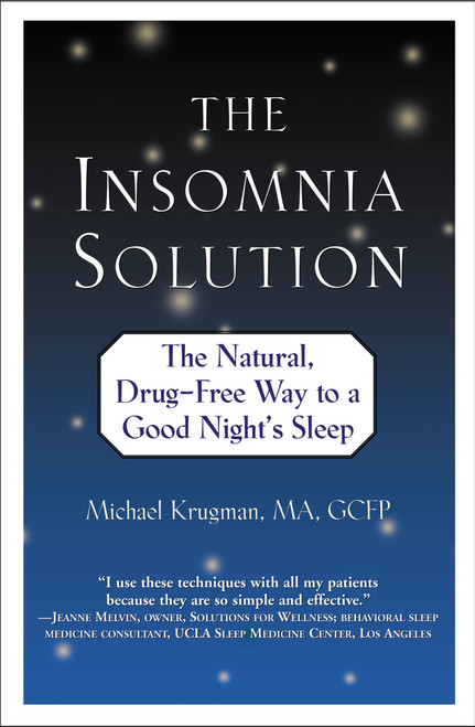 The Insomnia Solution (The Natural, Drug-Free Way to a Good Night's Sleep) by Michael Krugman, 9780446693240