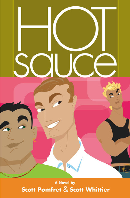 Hot Sauce by Scott Pomfret, Scott Whittier, 9780446694315