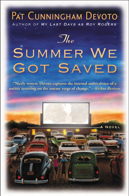 The Summer We Got Saved by Pat Cunningham Devoto, 9780446697156